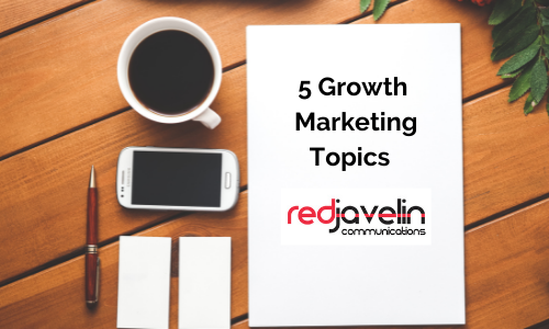 5 Growth Marketing Topics