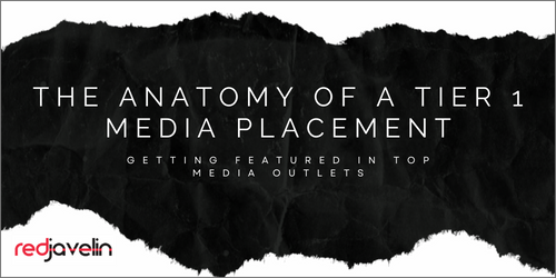 The Anatomy of a Tier 1 Media Placement (1)